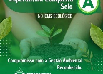 Esperantina conquista Selo A no ICMS Ecológico: Compromisso com a Gestão Ambiental